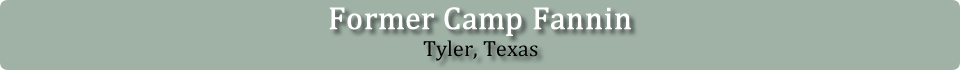 Former Camp Fannin, Tyler Texas