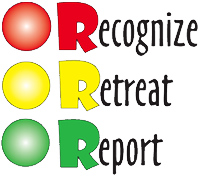 Recognize, Retreat, Report